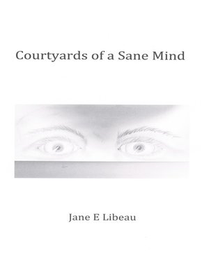 cover image of Courtyards of a Sane Mind
